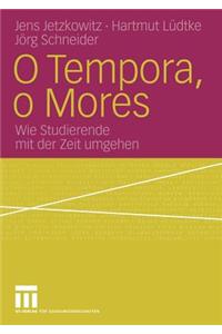 O Tempora, O Mores