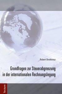 Grundfragen Zur Steuerabgrenzung in Der Internationalen Rechnungslegung