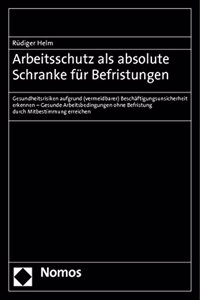 Arbeitsschutz ALS Absolute Schranke Fur Befristungen