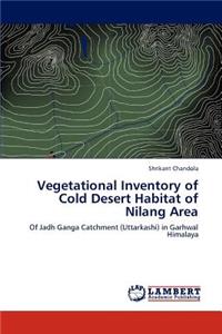 Vegetational Inventory of Cold Desert Habitat of Nilang Area