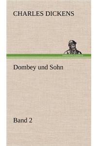 Dombey Und Sohn - Band 2