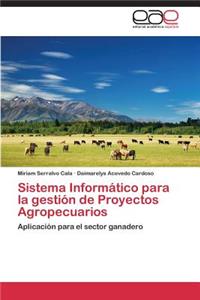 Sistema Informático para la gestión de Proyectos Agropecuarios