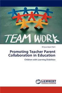 Promoting Teacher Parent Collaboration in Education