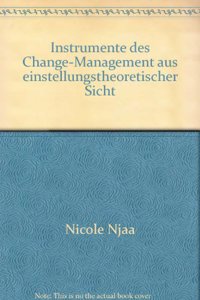 Instrumente Des Change Management Aus Einstellungstheoretischer Sicht