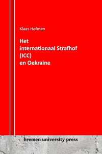 Het Internationaal Strafhof (ICC) en Oekraïne