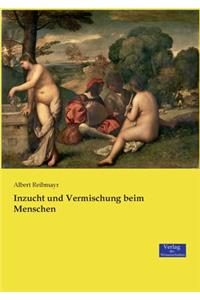 Inzucht und Vermischung beim Menschen