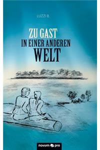 Zu Gast in einer anderen Welt
