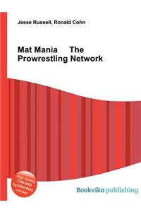 Mat Mania the Prowrestling Network