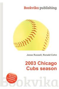 2003 Chicago Cubs Season