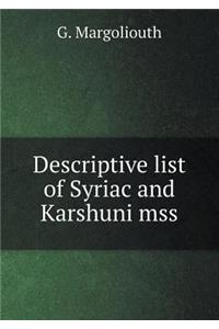 Descriptive List of Syriac and Karshuni Mss