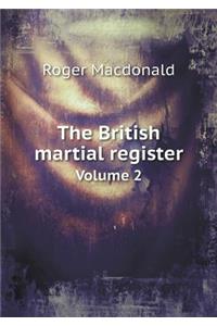 The British Martial Register Volume 2