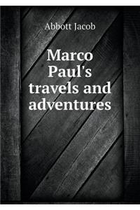 Marco Paul's Travels and Adventures