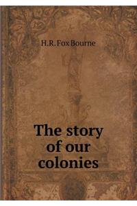 The story of our colonies