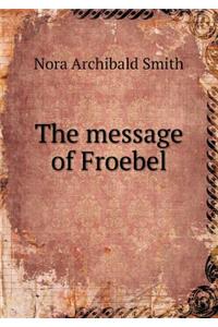 The message of Froebel