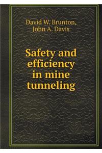 Safety and Efficiency in Mine Tunneling