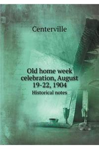 Old Home Week Celebration, August 19-22, 1904 Historical Notes