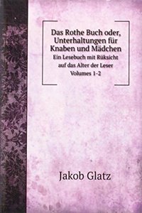Das Rothe Buch oder, Unterhaltungen fur Knaben und Madchen