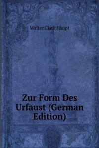 Zur Form Des Urfaust (German Edition)