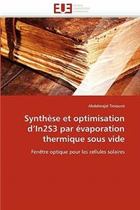 Synth�se Et Optimisation D In2s3 Par �vaporation Thermique Sous Vide