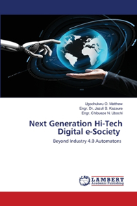 Next Generation Hi-Tech Digital e-Society