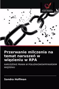 Przerwanie milczenia na temat naruszeń w więzieniu w RPA