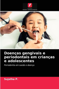 Doenças gengivais e periodontais em crianças e adolescentes
