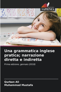 Una grammatica inglese pratica; narrazione diretta e indiretta