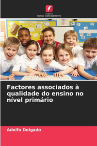 Factores associados à qualidade do ensino no nível primário