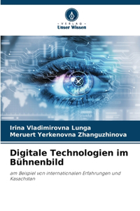Digitale Technologien im Bühnenbild