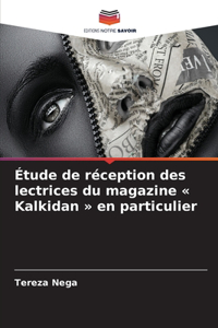 Étude de réception des lectrices du magazine Kalkidan en particulier