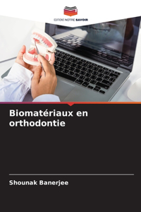 Biomatériaux en orthodontie