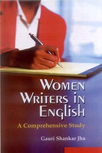 Women Writers In English: A Comprehensive Study