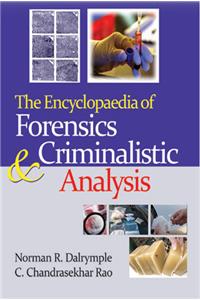 The Encyclopaedia of Forensics & Criminalistic Analysis