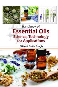 Handbook of Essential Oils Science Technology and Applications