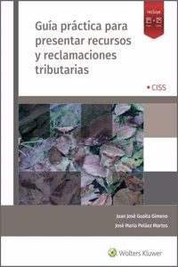 Guia practica para presentar recursos y reclamaciones tributarias