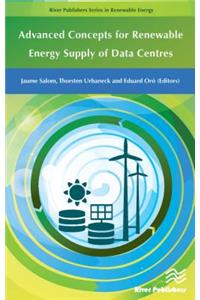 Advanced Concepts for Renewable Energy Supply of Data Centres