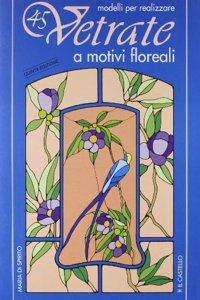 Modelli Per Realizzare 45 Vetrate A Motivi Floreali