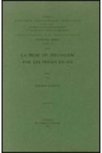 La prise de Jérusalem par les Perses en 614