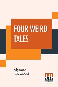 Four Weird Tales