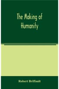 making of humanity