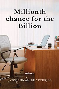 Millionth Chance for the Billion