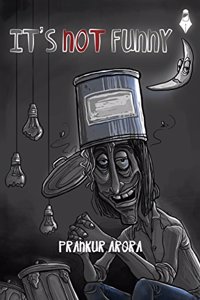 It's Not Funny [English] Prankur Arora
