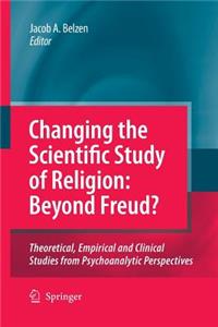Changing the Scientific Study of Religion: Beyond Freud?