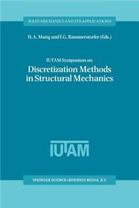 Iutam Symposium on Discretization Methods in Structural Mechanics