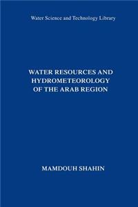 Water Resources and Hydrometeorology of the Arab Region
