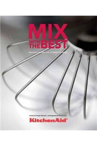 Kitchenaid, Mix with the Best