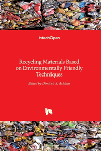 Recycling Materials Based on Environmentally Friendly Techniques