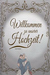 Willkommen zu unserer Hochzeit!
