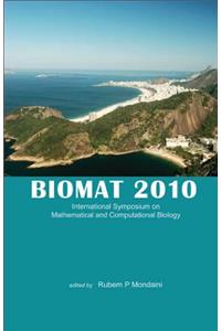 Biomat 2010 - International Symposium on Mathematical and Computational Biology