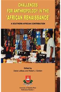 Challenges for Anthropology in the 'African Renaissance'
